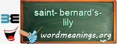 WordMeaning blackboard for saint-bernard's-lily